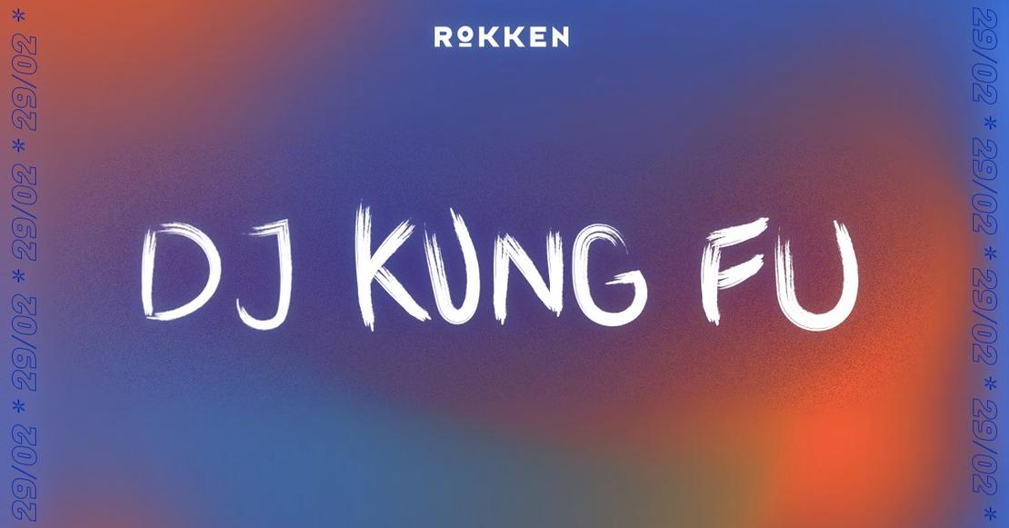 Rokken presenterer DJ: Kung Fu